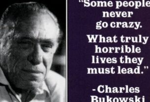 Charles Bukowski: 15 αποφθέγματα που θα θωρακίσουν την ψυχολογία σας