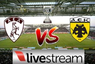 ΛΑΡΙΣΑ-ΑΕΚ Live Streaming: Δείτε εδώ τον αγώνα