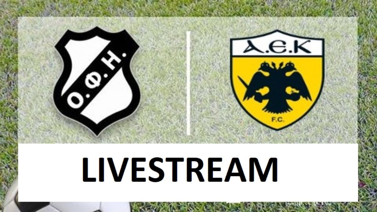 ΟΦΗ - ΑΕΚ live streaming 19/09: Ζωντανή μετάδοση